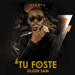Tu Foste - Silger Sam