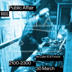 Public Affair 028: No Caller ID & Forever