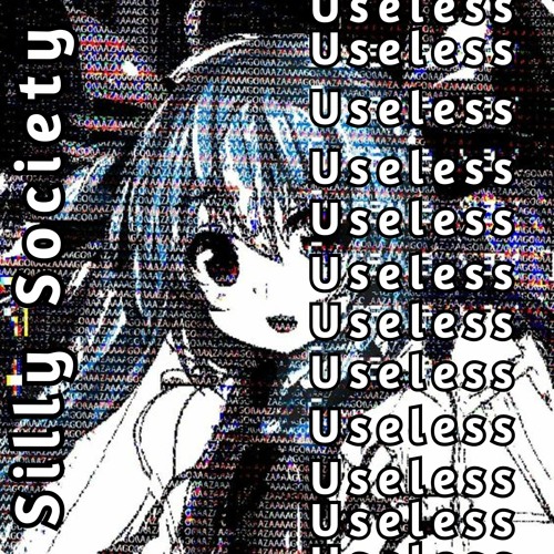 useless w/gavn ,sky sora, xiloh, iyvi, elyzn, just tommy