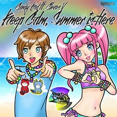Candy Kid Feat Chaos V - Keep Calm, Summer Is Here [out on 08/23/22]