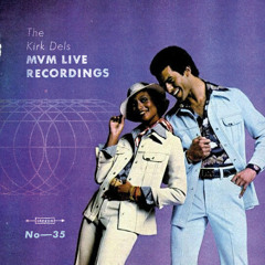 The Kirk Dels MVM Live Recordings #35
