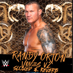 Randy Orton's 5th WWE Theme Song "Voices v2" (Slowed & Reverb)