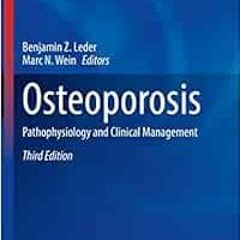 [Free] KINDLE 🖍️ Osteoporosis: Pathophysiology and Clinical Management (Contemporary