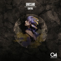 OSCM135: Grøssand - Control (Original Mix)