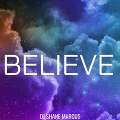 BELIEVE 2021: DJ SHANE MARCUS