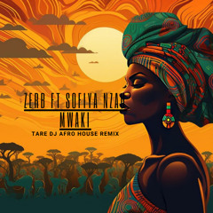 Zerb feat. Sofiya Nzau - Mwaki ( TARE DJ AfroHouse Remix) 2023