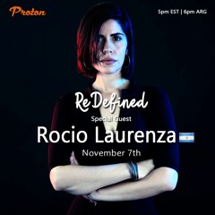ReDefined Episode 64 feat. Rocio Laurenza - October 2022 @ Proton Radio