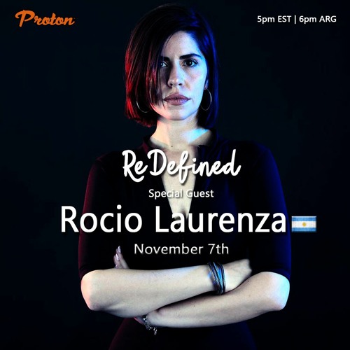 ReDefined Episode 64 feat. Rocio Laurenza - October 2022 @ Proton Radio