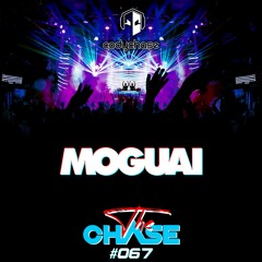 The Chase - Ep 067 Feat Moguai