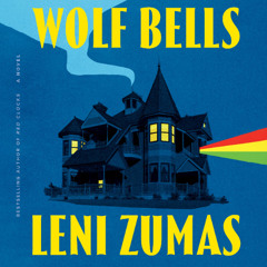Wolf Bells By Leni Zumas, Read By Jenn Lee