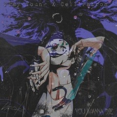 You wanna Die (Feat. Play Young)