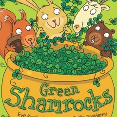 [READ] PDF 📙 Green Shamrocks by  Eve Bunting &  Joelle Dreidemy [EPUB KINDLE PDF EBO