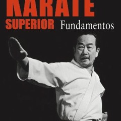 [Download] PDF 📂 KÁRATE SUPERIOR 2 FUNDAMENTOS (Spanish Edition) by  Masatoshi Nakay