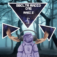 SBCLTR RADIO 015 Feat. Rasi Z