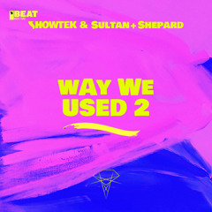 Way We Used 2 (Extended Mix)
