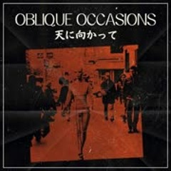 Oblique Occasions — 天に向かって ep