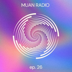 Muan Radio #26 [Uplifting Progressive House & Deep House Mix]