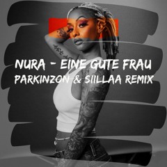 Parkinzon & Siillaa - Nura eine gute Frau Remix