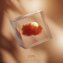 Lavern - Refuse You