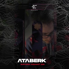 ΛTΛBERK aka A77 - Euphoria Podcast 038