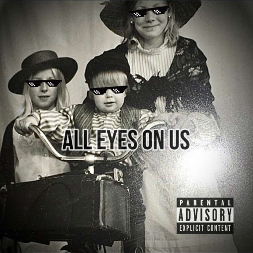 All Eyes On Us