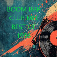 Boom Bap Club Mix 90's to the 2K//Best Of 1996 Boom Bap