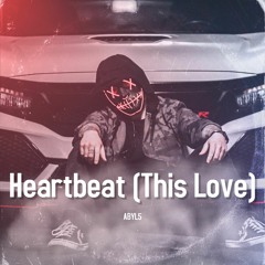 ABYL5 - Heartbeat (This Love)