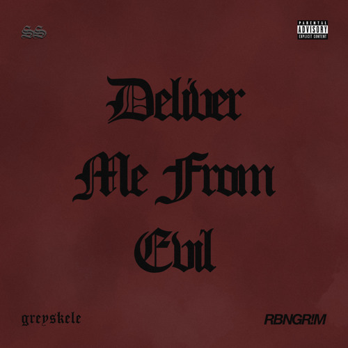 DELIVER ME FROM EVIL (feat RBNGR!M)