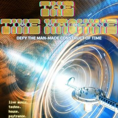 The Time Machine (live DJ set) 07/17/2021