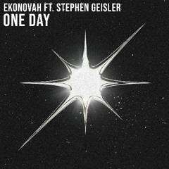 Ekonovah ft. Stephen Geisler - One Day
