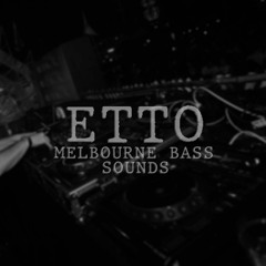 Etto Melbourne Bass Sounds **READ DESCRIPTION**