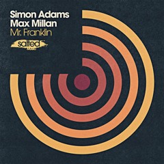 Simon Adams & Max Millan - "Mr Franklin" (Miguel Migs Salty Rub)