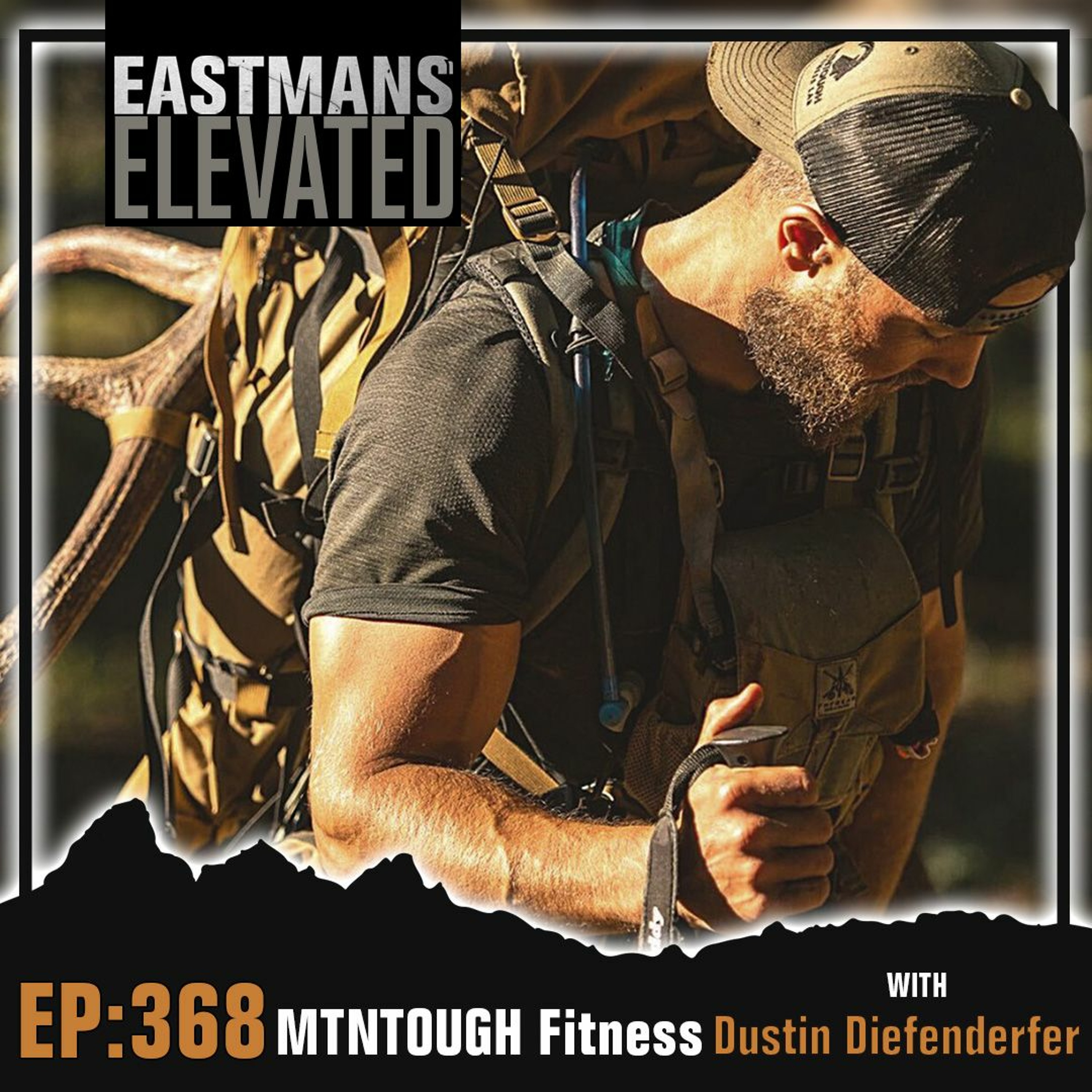 Episode 368:  MTNTOUGH Fitness With Dustin Diefenderfer
