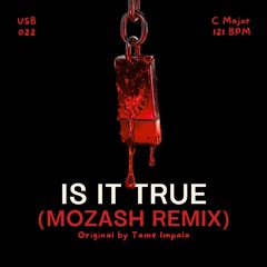 Is It True (MOZASH REMIX)