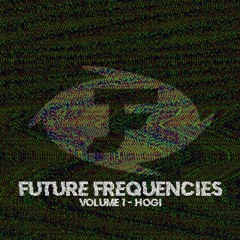 FUTURE FREQUENCIES VOL . 1 MIXED BY HOGI