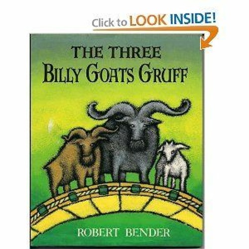 ❤️ Download The Three Billy Goats Gruff by  Robert Bender &  Peter Christen Asbjornsen