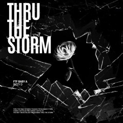 Thru The Storm Ft Dizzy D