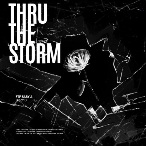 Thru The Storm Ft Dizzy D