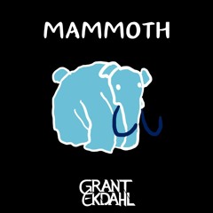 Mammoth (Grant Ekdahl VIP Edit)