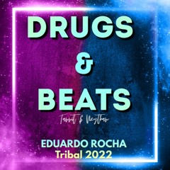 Tannit Neythan- Drugs & Beats (Eduardo Rocha Tribal 2022) (DESCARGA LIBRE!/CLICK EN COMPRAR)