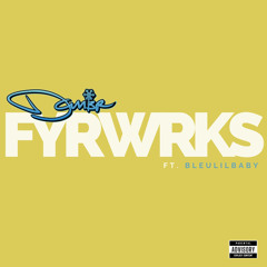 FYRWRKS (feat. bleulilbaby)