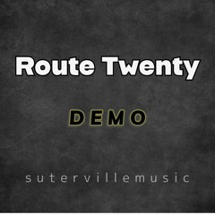 Route Twenty Demo