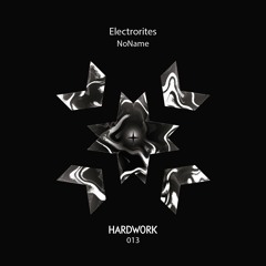 [PREMIERE] Electrorites - NoName 01 [HWR013]