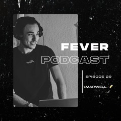 Fever Podcast //29 - Marwell (Melodic Techno)