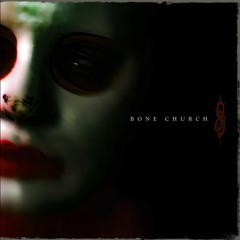 Bone-Church_Slipknot