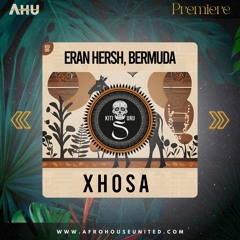 AHU PREMIERE: Eran Hersh, Bermuda (NL) - Xhosa (Original Mix) [Kitisuru]