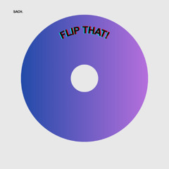 FLIP THAT!