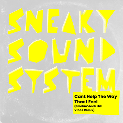 Can't Help The Way That I Feel (Smokin' Jack Hill Vibes Remix)