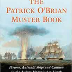 [Get] EPUB 📕 The Patrick O'Brian Muster Book: Persons, Animals, Ships and Cannon in