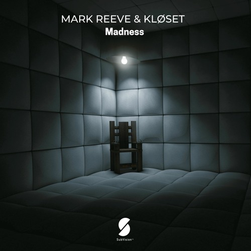 Mark Reeve & KLØSET - Madness (Original Mix)